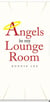 Angels in my Lounge room