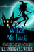 Witch Me Luck - The Kilorian Sisters: A Witches of Shadow Lake Mystery, #5
