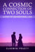 A Cosmic Connection of Two Souls