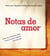 Notas de amor - Crea una conexión diaria con los que ama