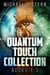 Quantum Touch Collection - Books 1-3
