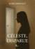 Céleste, disparue