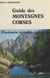 Guide des montagnes corses - Randonnées pédestres et escalades
