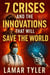 7 Crises and the Innovations That Will Save the World