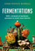 Fermentations - Kéfir, compost et bactéries : pourquoi le moisi nous fascine
