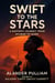 Swift to the Stars