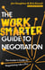The Work Smarter Guide to Negotiation - The Insider's Guide to Negotiating Like a Pro