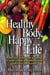 Healthy Body, Happy Life