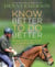 Know Better to Do Better