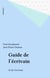 Guide de l'écrivain - Et de l'écrivant