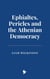 Ephialtes, Pericles and the Athenian Democracy