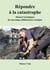 Répondre à la catastrophe - Manuel stratégique du sauvetage-déblaiement sismique