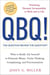 QBQ! The Question Behind the Question - Practicing Personal Accountability at Work and in Life