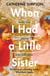 When I Had a Little Sister - The Story of a Farming Family Who Never Spoke