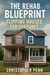 The Rehab Blueprint: Flipping Houses For Fortunes