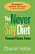 The Never Say Diet Personal Fitness Trainer - Sixteen Weeks to Achieve Your Goal of a Healthy Lifestyle