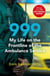 999 - My Life on the Frontline of the Ambulance Service