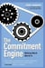 The Commitment Engine - Making Work Worth It