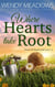 Where Hearts take Root - Hearts of Maplewood Grove, #3