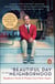 A Beautiful Day in the Neighborhood (Movie Tie-In) - Neighborly Words of Wisdom from Mister Rogers
