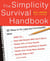 The Simplicity Survival Handbook - 32 Ways To Do Less And Accomplish More
