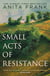 Small Acts of Resistance