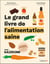 Le Grand Livre de l'alimentation saine avec Kazidomi