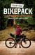How-to Bikepack - Schritt für Schritt in dein erstes Bikepacking-Abenteuer