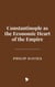 Constantinople as the Economic Heart of the Empire