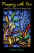 Praying with Fire: Learning to Pray the Catholic Way