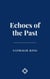 Echoes of the Past