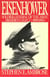 Eisenhower Volume I - Soldier, General of the Army, President-Elect, 1890-1952