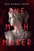The Myth Maker - A Novel