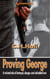 Proving George: A twisted tale of betrayal, danger, and rekindled love