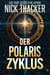 Der Polaris-Zyklus - Harvey Bennett Thrillers - German, #17