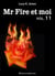 Mr Fire et moi - volume 11
