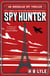Spy Hunter - Shortlisted for the inaugural SpyMasters Book Prize 2025