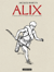 Alix - L'Intégrale N&B (Livre 1) - Le Dernier Spartiate - Le Tombeau étrusque - Le Dieu sauvage