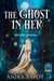 The Ghost in Her - Ungilded, #1