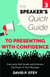 The Speaker’s Quick Guide to Presenting with Confidence: Overcome Self-Doubt and Embrace the Power of Your Message - The Speaker's Quick Guide, #3