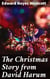 The Christmas Story from David Harum - A Heartwarming Journey Through Small Town Christmas