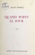 Quand point le jour - Roman