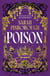 Poison - The definitive dark fantasy romance retelling of Snow White from the Sunday Times bestselling author of global sensation Behind Her Eyes