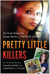 Pretty Little Killers - The Truth Behind the Savage Murder of Skylar Neese