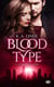 Blood Type, T2 : Sang pour sang
