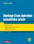 Montage d'une opération immobilière privée - Prospection foncière - Etudes préalables et pré-opérationnelles - Montage juridique et financier