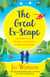The Great Ex-Scape - The perfect romantic comedy to escape with!