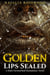 Golden Lips Sealed: A Dark Paranormal Romantasy Novel - Chains of Desire