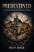 Predestined: The Hidden Script Behind World History