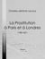 La Prostitution à Paris et à Londres - (1789-1871)